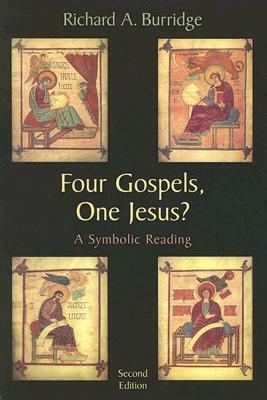 Four Gospels, One Jesus?: A Symbolic Reading by Richard A. Burridge