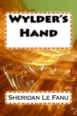 Wylder's Hand by J. Sheridan Le Fanu