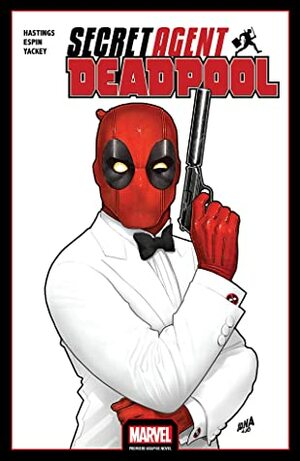 Deadpool: Secret Agent Deadpool by Christopher Hastings, Salva Espin