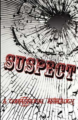 Suspect: A Confessional Anthology by C. Highsmith-Hooks, Tl James, Jean Holloway