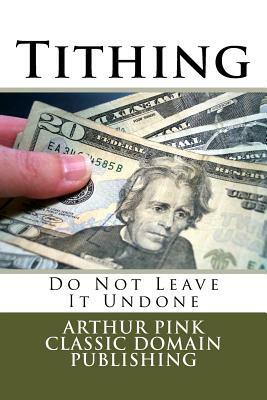 Tithing by Arthur Pink