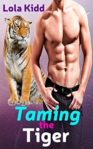 Taming the Tiger by Lola Kidd