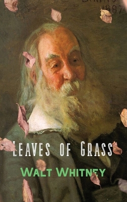 Leaves of Grass by Walt Whitman