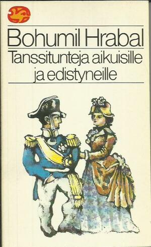 Tanssitunteja aikuisille ja edistyneille by Aarno Peromies, Bohumil Hrabal