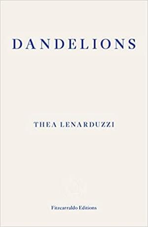 Dandelions by Thea Lenarduzzi