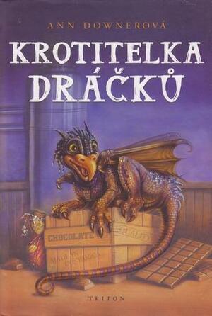 Krotitelka dráčků by Ann Downer