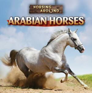 Arabian Horses by Barbara M. Linde