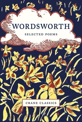 Wordsworth: Selected Poems by William Wordsworth