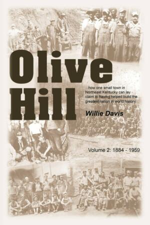 Olive Hill: Volume 2: 1884 -1959 by Willie Davis