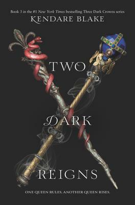 Two Dark Reigns by Kendare Blake