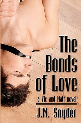 The Bonds of Love by J. M. Snyder
