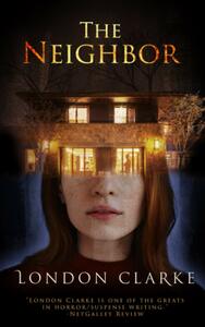 The Neighbor by London Clarke