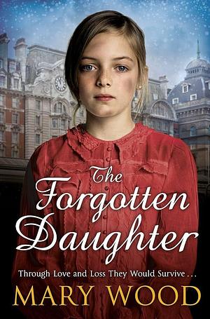 Forgotten Daughter by Mary Wood, Mary Wood