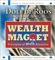 Wealth Magnet: Principles of Wealth Attraction by Dolf de Roos