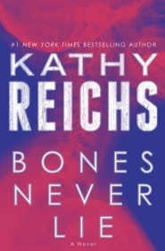 Bones Never Lie by Kathy Reichs