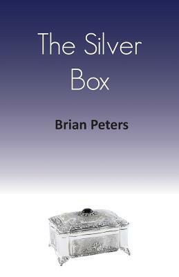 The Silver Box by Brian Peters