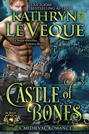 Castle of Bones by Kathryn Le Veque