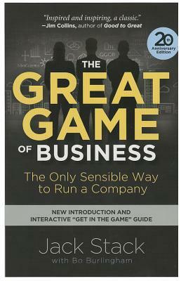 The Great Game of Business: The Only Sensible Way to Run a Company by Jack Stack, Bo Burlingham