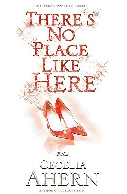 There's No Place Like Here by Cecelia Ahern