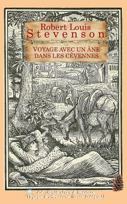 Voyage avec un âne dans les Cévennes (texte intégral) by Robert Louis Stevenson