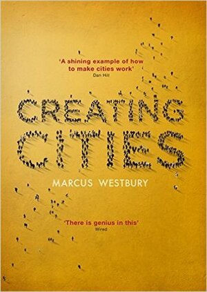Creating Cities by Marcus Westbury