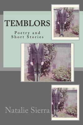Temblors: Poetry and Short Stories by Natalie Sierra