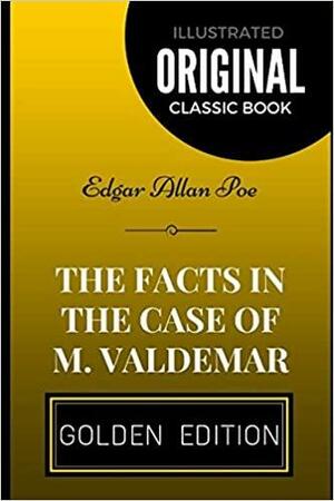 The Facts in the Case of Mr. Valdemar by Edgar Allan Poe