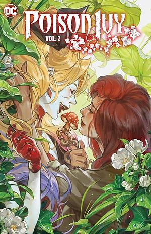 Poison Ivy Vol. 2: Unethical Consumption by Atagun Ilhan, G. Willow Wilson