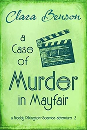 A Case of Murder in Mayfair by Clara Benson