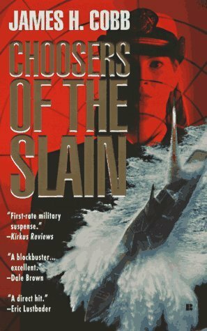 Choosers of the Slain by James H. Cobb