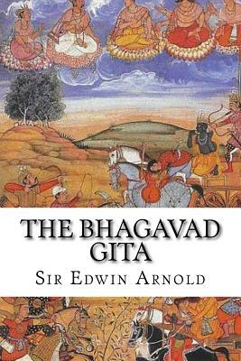 The Bhagavad Gita by Sir Edwin Arnold