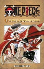 One Piece, tomo 3: Lo que no se necesita fingir by Eiichiro Oda