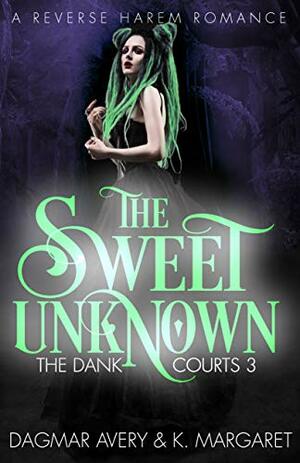 The Sweet Unknown by K. Margaret, Dagmar Avery, Stella Price