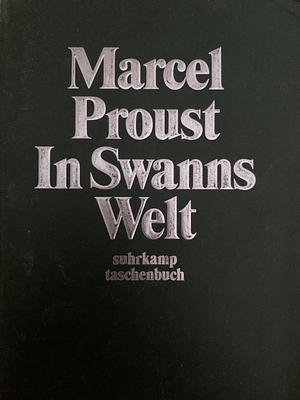 Auf der Suche nach der verlorenen Zeit: In Swanns Welt by Marcel Proust