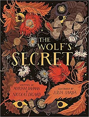 The Wolf's Secret by Myriam Dahman, Nicolas Digard