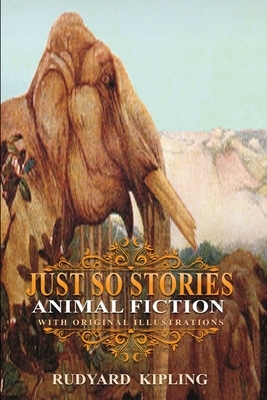 Just So Stories: With original and illustrations by Rudyard Kipling