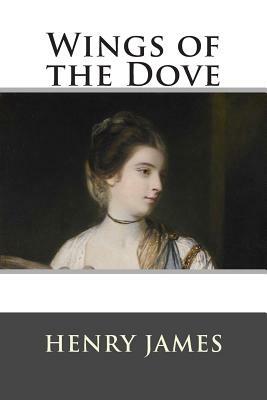 Wings of the Dove by Henry James, Franklin Ross