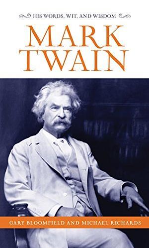 Mark Twain by Gary L. Bloomfield, Michael Richards