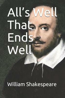 All's Well That Ends Well by William Shakespeare