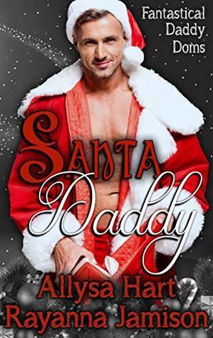 Santa Daddy by Allysa Hart, Rayanna Jamison