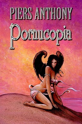 Pornucopia by Piers Anthony