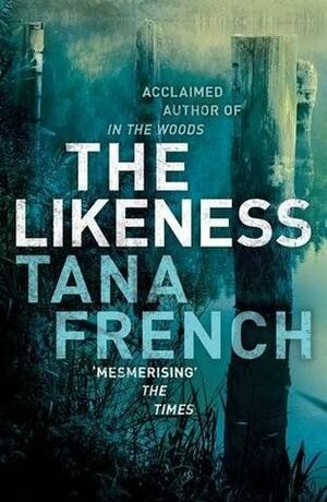 The Likeness by Tana French