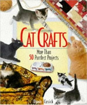 Cat Crafts: More Than 50 Purrrfect Projects by Dawn Cusick