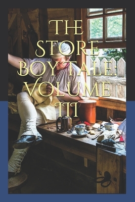 The Store Boy Tale: Volume III: A New Assignment by Crigler Jo