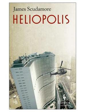 Heliopolis by James Scudamore