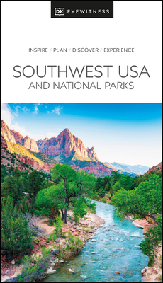 DK Eyewitness Travel Guide: Southwest USA & National Parks by Randa Bishop, Elizabeth Atherton