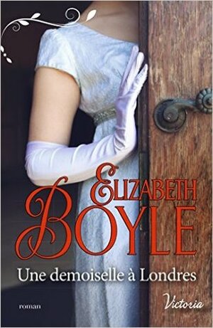 Une Demoiselle a Londres by Elizabeth Boyle