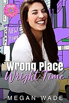 Wrong Place, Wright Time by Megan Wade