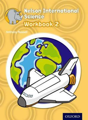 Nelson International Science Workbook 2 by Anthony Russell