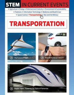 Stem in Current Events: Transportation by John Perritano